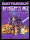 Invading Clans: A Battletech Sourcebook - FASA Corporation