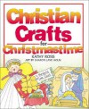 Christian Crafts for Christmastime - Kathy Ross