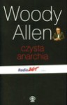Czysta anarchia (hardcover) - Woody Allen