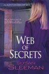 Web of Secrets: Agents Under Fire, Book 3 - Susan Sleeman