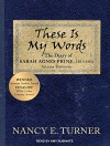 These Is My Words: The Diary of Sarah Agnes Prine, 1881-1901 - Nancy E. Turner, Amy Rubinate