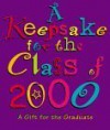 A Keepsake For The Class Of 2000: A Gift For The Graduate - Andrews McMeel Publishing