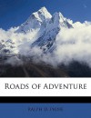 Roads of Adventure - Ralph D. Paine
