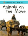 Animals on the Move - Clare Oliver