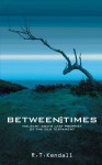 Between the Times - R.T. Kendall