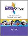 Your Office: Getting Started with Windows 7 - Hilda W. Federico, Amy S. Kinser