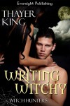 Writing Witchy - Thayer King