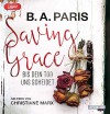 Saving Grace - Bis dein Tod uns scheidet - B.A. Paris, Christiane Marx, Wulf Bergner