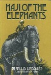 Haji of the Elephants - Don Miller, Willis Lindquist