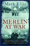 Merlin at War - Mark Ellis