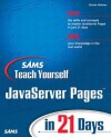 Sams Teach Yourself JavaServer Pages in 21 Days - Steven Holzner
