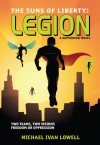 The Suns of Liberty: Legion: A Superhero Novel - Michael Ivan Lowell
