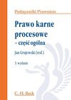 Prawo karne procesowe - część ogólna - Jan Grajewski, Katarzyna Papke-Olszauskas, Sławomir Steinborn, Krzysztof Woźniewski