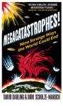 Megacatastrophes!: Nine Strange Ways the World Could End - David Darling