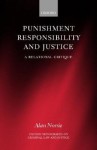 Punishment, Responsibility, and Justice: A Relational Critique - Alan Norrie