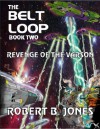 The Belt Loop (Book Two) - Revenge of the Varson - Robert B. Jones, Christopher A. Jones