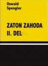 Zaton zahoda II. del - Oswald Spengler, Alfred Leskovec, Iztok Simoniti