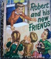Robert and His New Friends - Nina Schneider, Corinne Malvern