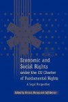 Economic and Social Rights Under the Eu Charter of Fundamental Rights: A Legal Perspective - Tamara K. Hervey