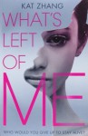 What's Left of Me (The Hybrid Chronicles, Book 1) by Zhang, Kat (2012) Paperback - Kat Zhang