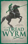 The Dread Wyrm - Miles Cameron