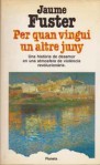 Per quan vingui un altre juny - Jaume Fuster