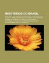 Minist Rios Do Brasil: Minist Rio Das Rela Es Exteriores, Controladoria-Geral Da Uni O, Minist Rio Da Fazenda, Minist Rio Da Defesa - Source Wikipedia