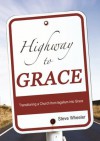 Highway to Grace - Steve Wheeler