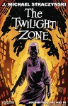 The Twilight Zone Volume 2: The Way In - J. Michael Straczynski, Guiu Vilanova