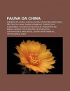 Fauna Da China: Anf BIOS Da China, Aves Da China, Fauna de Hong Kong, R Pteis Da China, Panda-Vermelho, Tanichthys Albonubes - Source Wikipedia