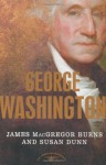George Washington - James MacGregor Burns, Susan Dunn, Arthur M. Schlesinger Jr.