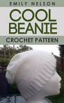 Cool Beanie: Crochet Pattern - Emily Nelson
