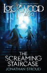 The Screaming Staircase - Jonathan Stroud