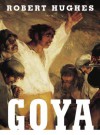 Goya - Robert Hughes