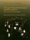 The Upper Palaeolithic Revolution in Global Perspective: Papers in Honour of Sir Paul Mellars - Katherine V. Boyle, Clive Gamble, Ofer Bar-Yosef