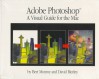 Adobe Photoshop: A Visual Guide for the Mac - Bert Monroy, David Biedny