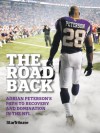 The Road Back: Adrian Peterson's Path to Recovery and Domination in the NFL - Jim Souhan, Dan Wiederer, Sid Hartman, Chip Scoggins, Mark Craig, McKenna Ewen, Carlos González, Renee Jones Schneider, Jerry Holt, Brian Peterson