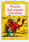 Usborne Puzzle Adventure Omnibus - Michelle Bates, Martin Oliver, Gaby Waters, Jenny Tyler
