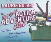 The Idiot Girls' Action-Adventure Club: True Tales from a Magnificent and Clumsy Life - Laurie Notaro, Hillary Huber