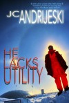 He Lacks Utility - J.C. Andrijeski