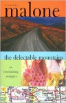 The Delectable Mountains, Or, Entertaining Strangers - Michael Malone