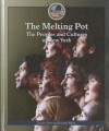The Melting Pot: The Peoples and Cultures of New York - Zachary Taylor, Natashya Wilson
