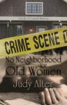 No Neighborhood for Old Women - Judy Alter