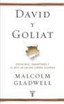 David y Goliat. Desvalidos, inadaptados y el arte de luchar contra gigantes (Spanish Edition) - Malcolm Gladwell