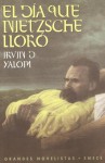 El día que Nietzsche lloró - Irvin D. Yalom