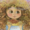 Spaghetti in a Hot Dog Bun: Having the Courage to Be Who You Are - Maria Dismondy, Kimberly Shaw-Peterson