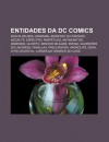 Entidades Da DC Comics: Novos Deuses, Sandman, Monstro Do P Ntano, Nocaute, Espectro, Perp Tuos, Antimonitor, Darkseid, Glorith, Senhor Milagr - Source Wikipedia