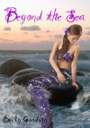 Beyond the Sea - Emily Goodwin