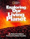 Exploring Our Living Planet - Robert D. Ballard