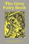 The Grey Fairy Book - Andrew Lang, Henry Justice Ford